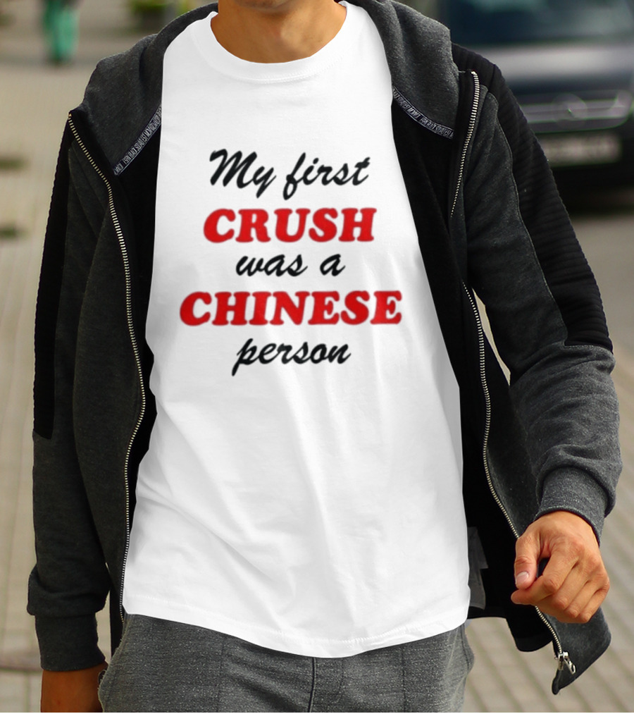 My First Crush Was A Chinese Person Relationship Phrase Black And Red T-Shirt