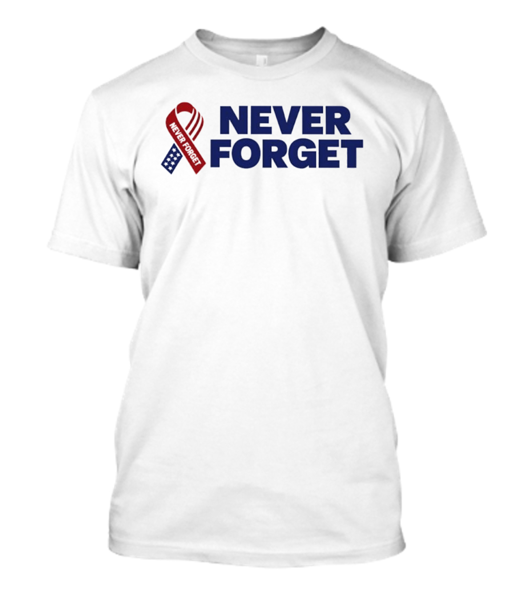 Never Forget Red White And Blue American Flag Ribbon T-Shirt