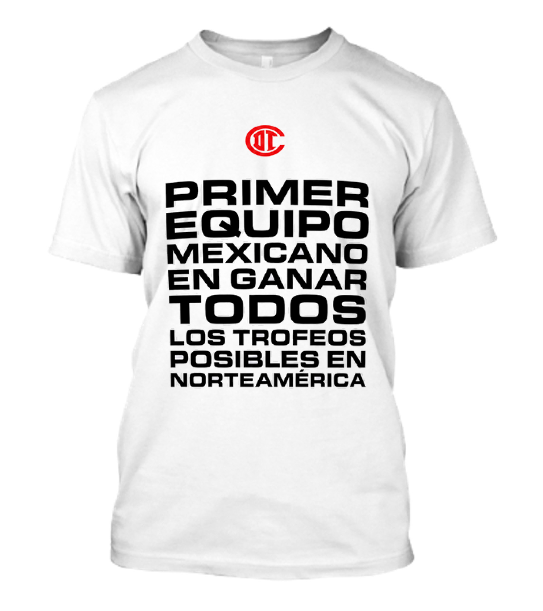 Primer Equipo Mexicano En Ganar Todos Los Trofeos Con Emblema Rojo Norteamérica T-Shirt