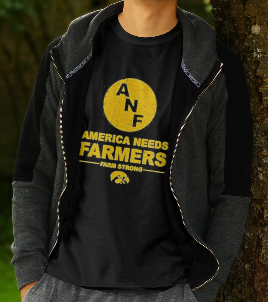 America Needs Farmers ANF Farm Strong Iowa Hawkeyes T-Shirt