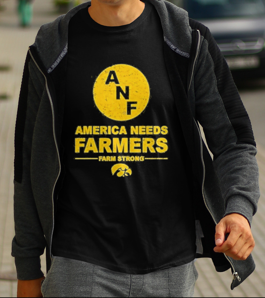 America Needs Farmers ANF Farm Strong Iowa Hawkeyes T-Shirt