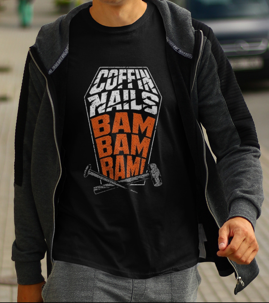 Coffin Nails Bam Bam Bam Hammer And Nails T-Shirt