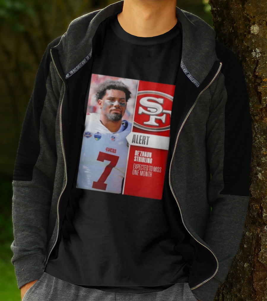 49ers Alert De'Zhaun Stribling Expected To Miss One Month T-Shirt