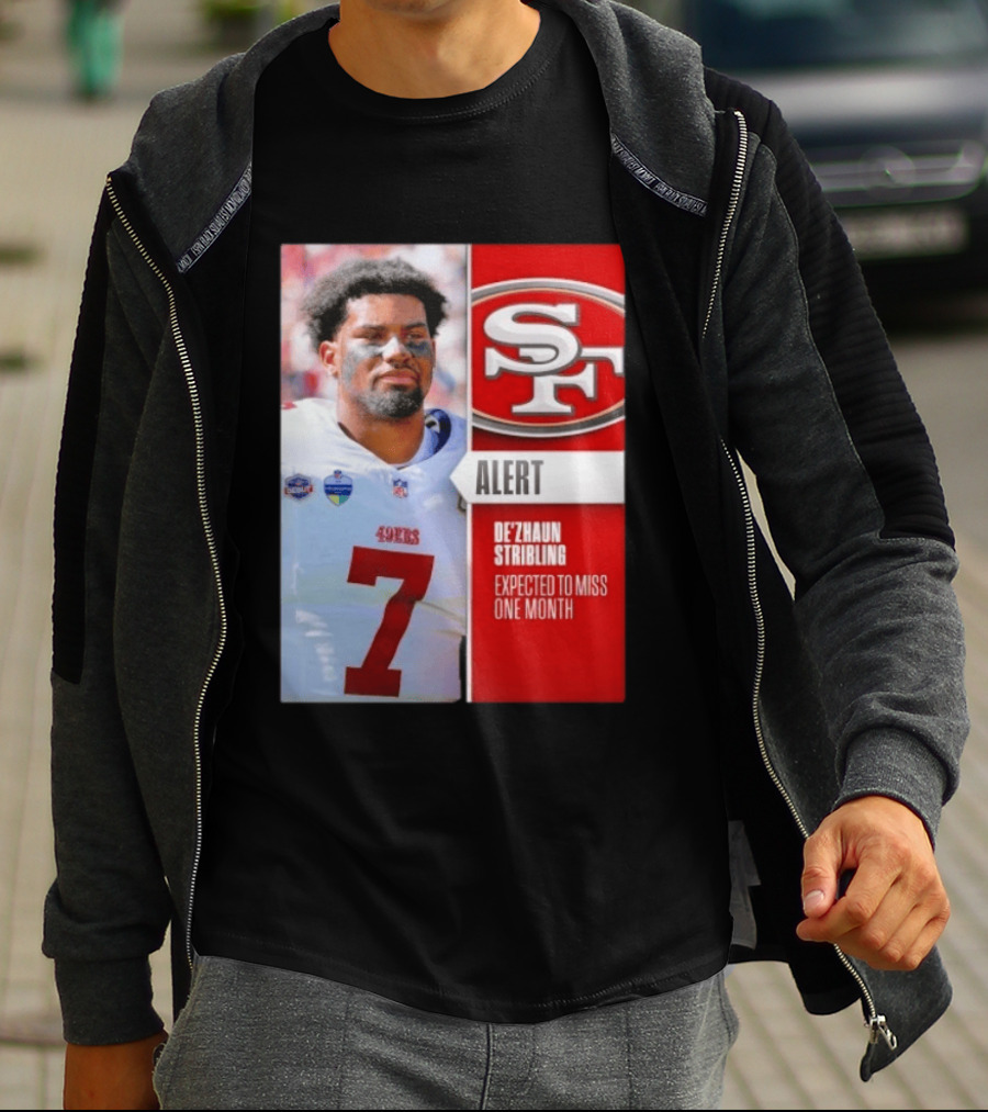 49ers Alert De'Zhaun Stribling Expected To Miss One Month T-Shirt