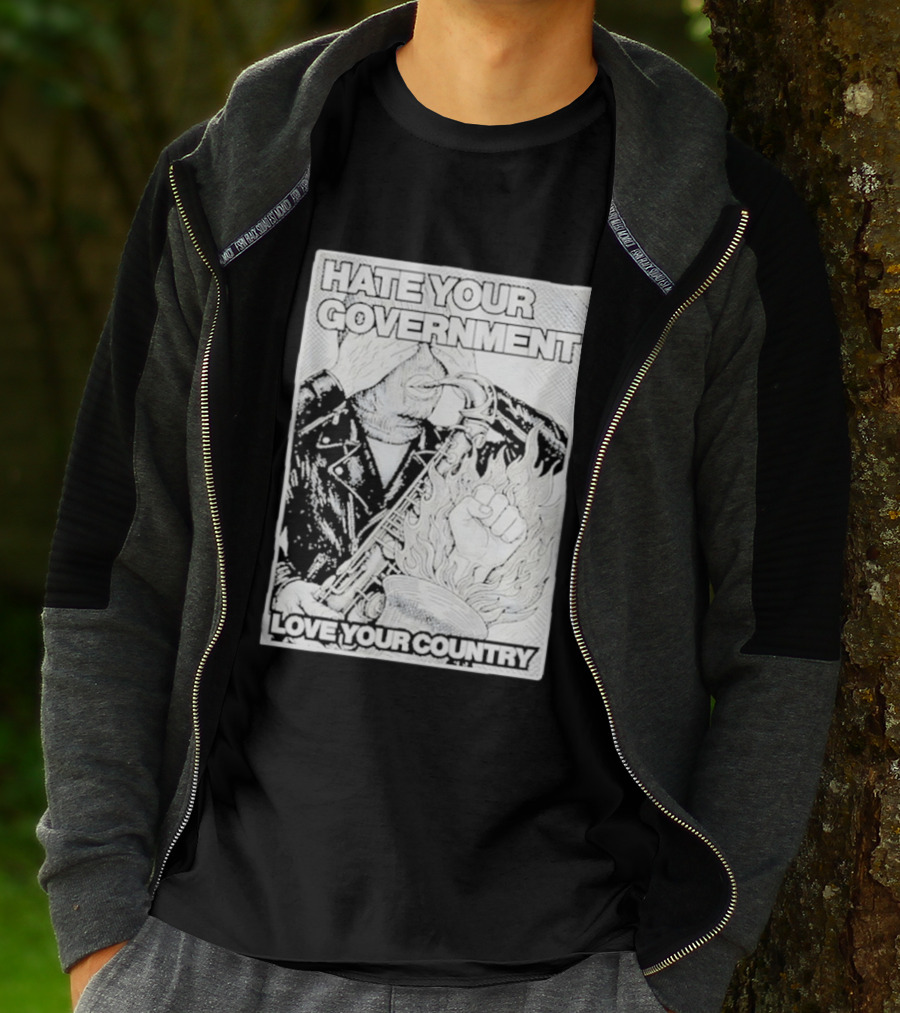 Hate Your Government Love Your Country Saxophone And Flaming Fist T-Shirt