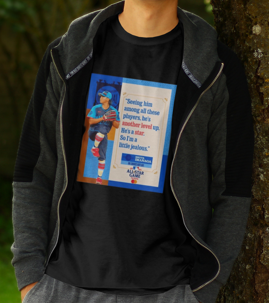 Shota Imanaga All Star Game Texas Quote On Shohei Ohtani Star Level T-Shirt