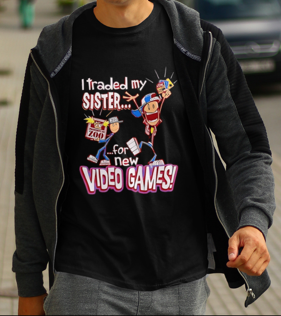 I Traded My Sister For New Zoo Video Games Cartoon T-Shirt