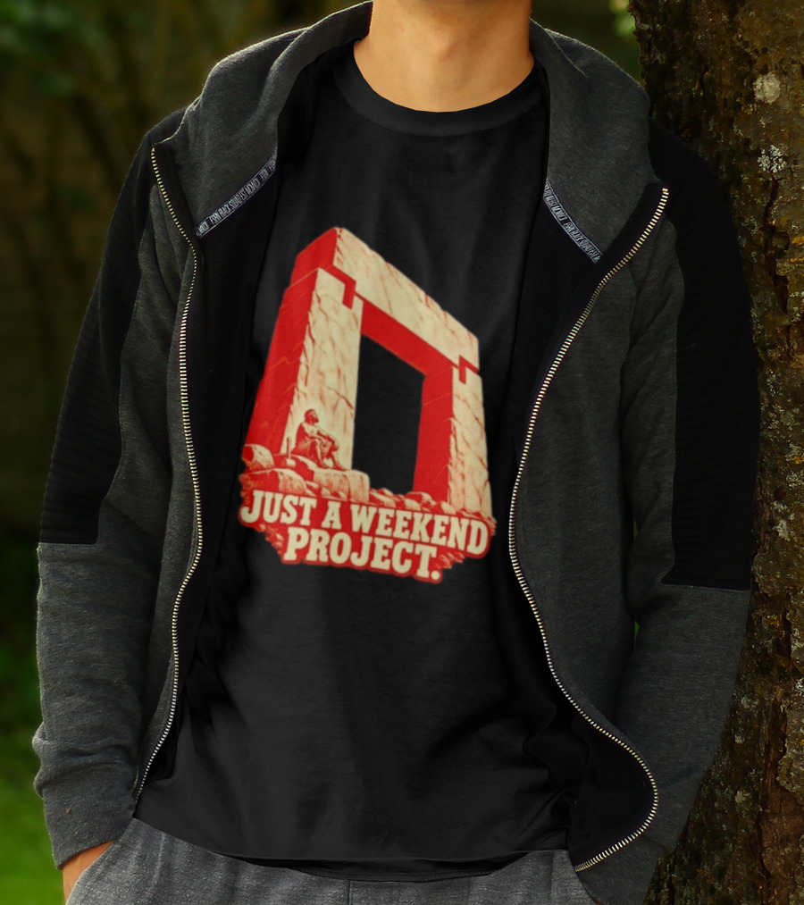 Just A Weekend Project Stonehenge Construction Builder T-Shirt