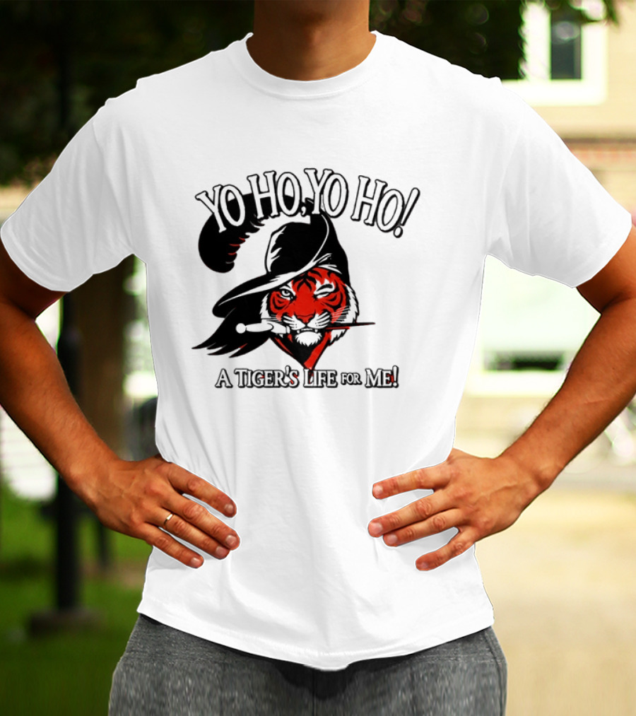 Yo Ho Yo Ho A Tiger's Life For Me Cincinnati Bengals T-Shirt