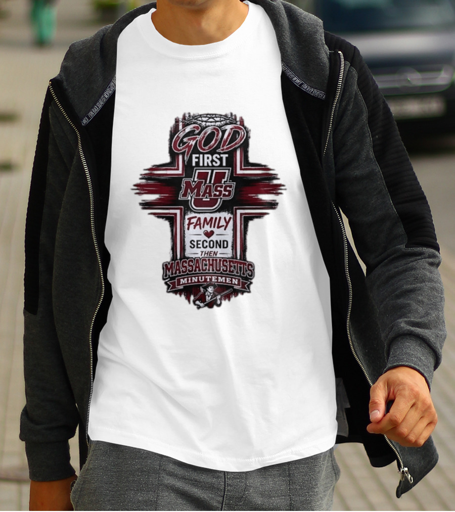 God First UMass Logo Family Second Then Massachusetts Minutemen T-Shirt