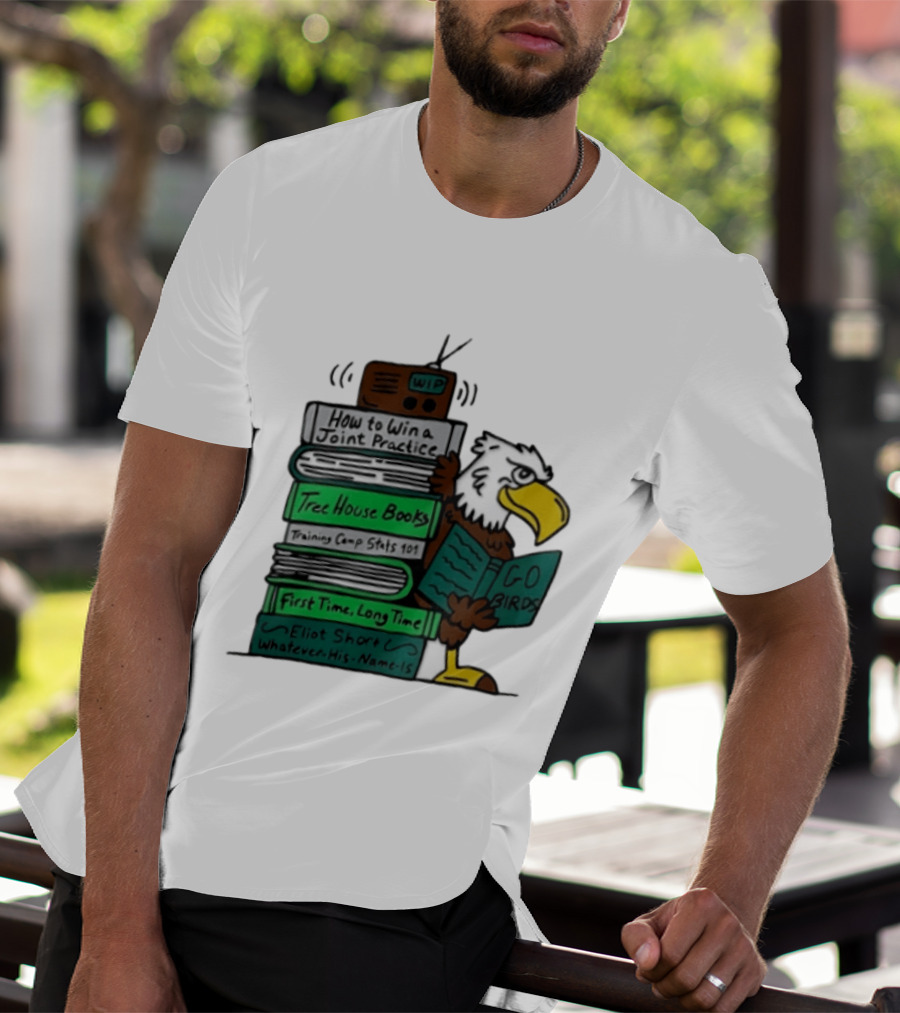 Philadelphia Eagles Go Birds How To Win A Joint Practice Tree House Books Training Camp Stats First Time Long Time Eliot Short T-Shirt