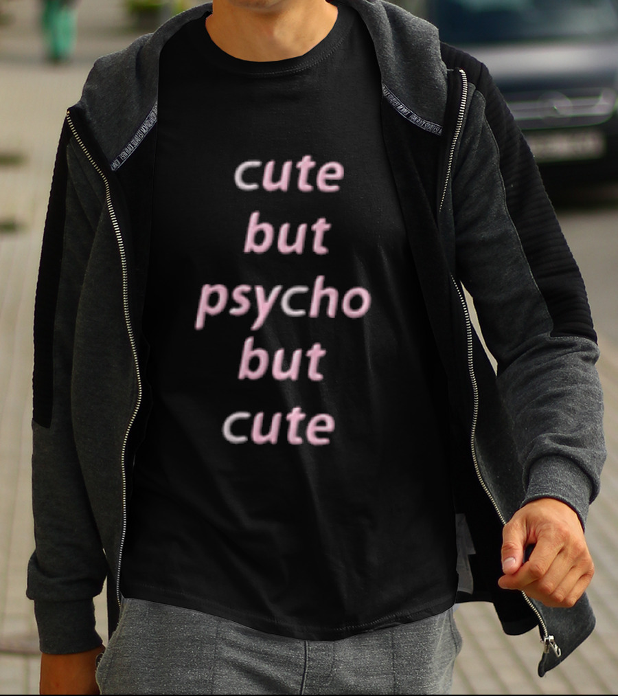 Cute But Psycho Pink Stacked Italic T-Shirt