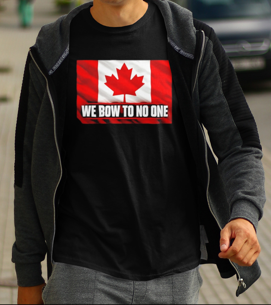 Canada Flag We Bow To No One Maple Leaf Patriot Pride T-Shirt