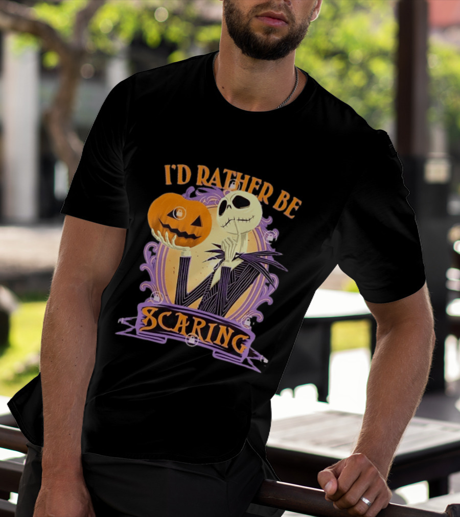 I'd Rather Be Scaring Jack Skellington The Nightmare Before Christmas T-Shirt