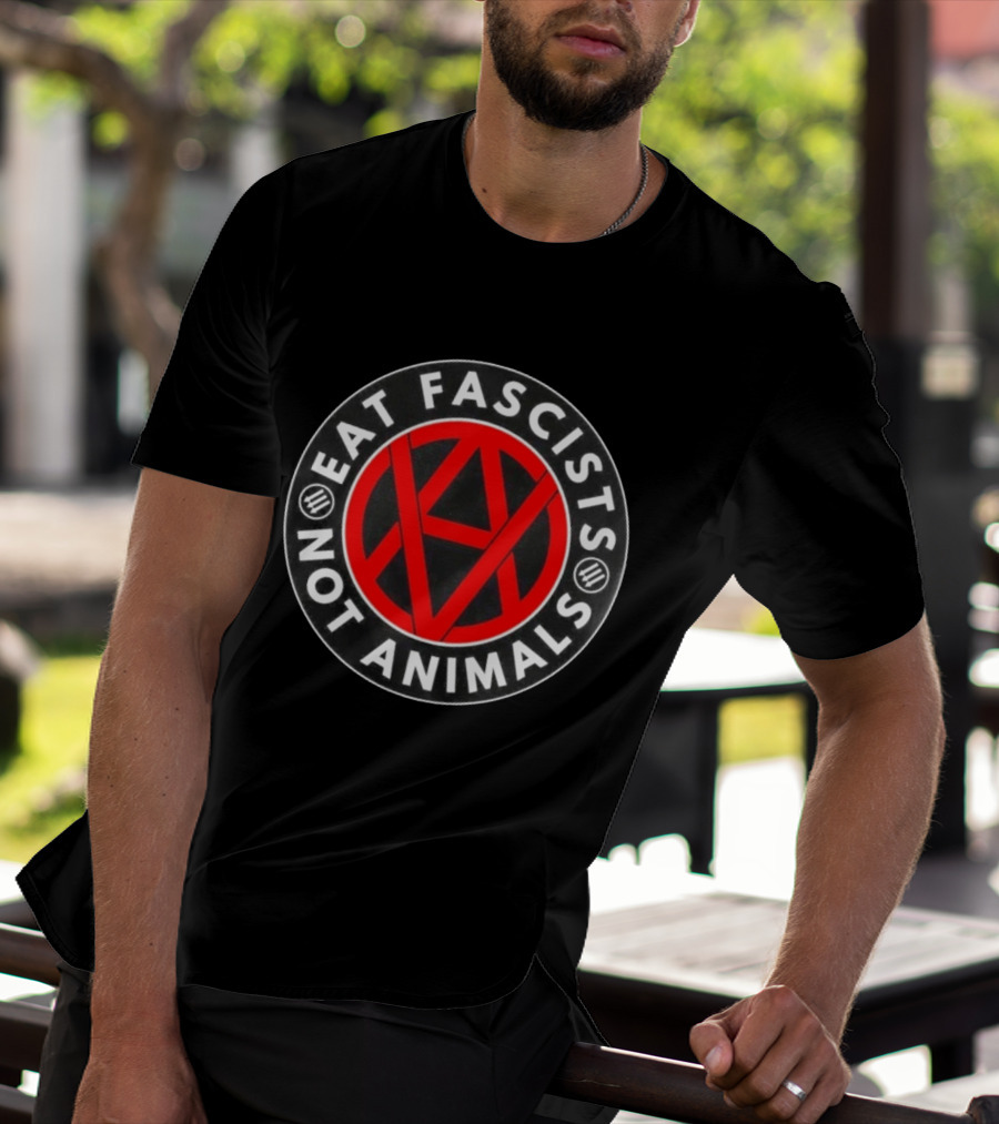 Eat Fascists Not Animals Red Anarchist Circle T-Shirt