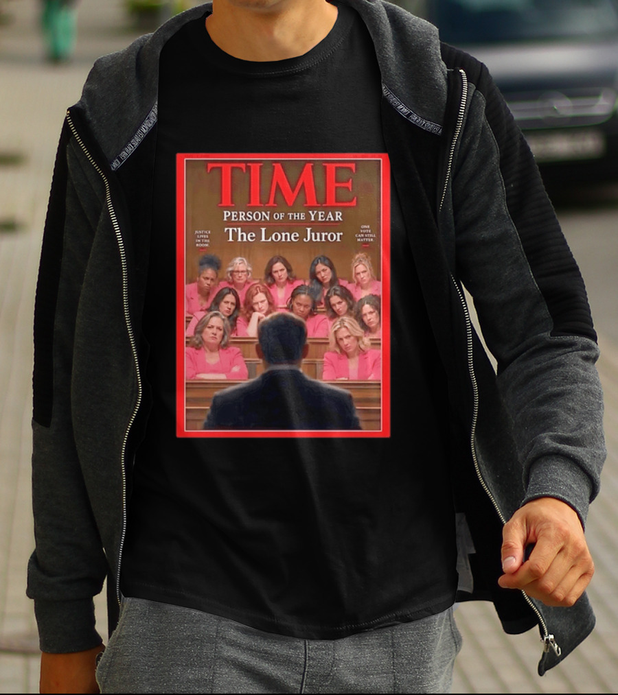 TIME Person Of The Year The Lone Juror Justice Lives In The Room One Cautious Matter T-Shirt