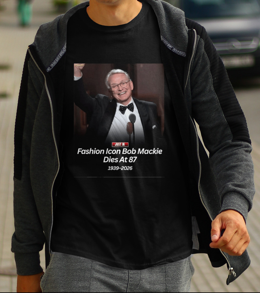 WABC News Just In Fashion Icon Bob Mackie Dies At 87 1939 2026 T-Shirt