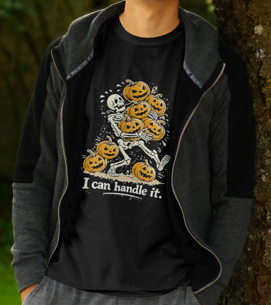 Skeleton Carrying Pumpkins I Can Handle It Halloween Humor T-Shirt