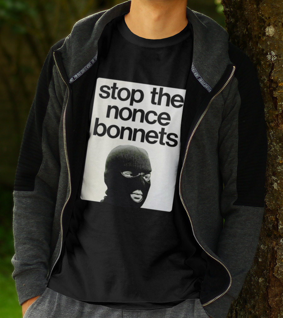 Stop The Nonce Bonnets Balaclava Slang Streetwear T-Shirt