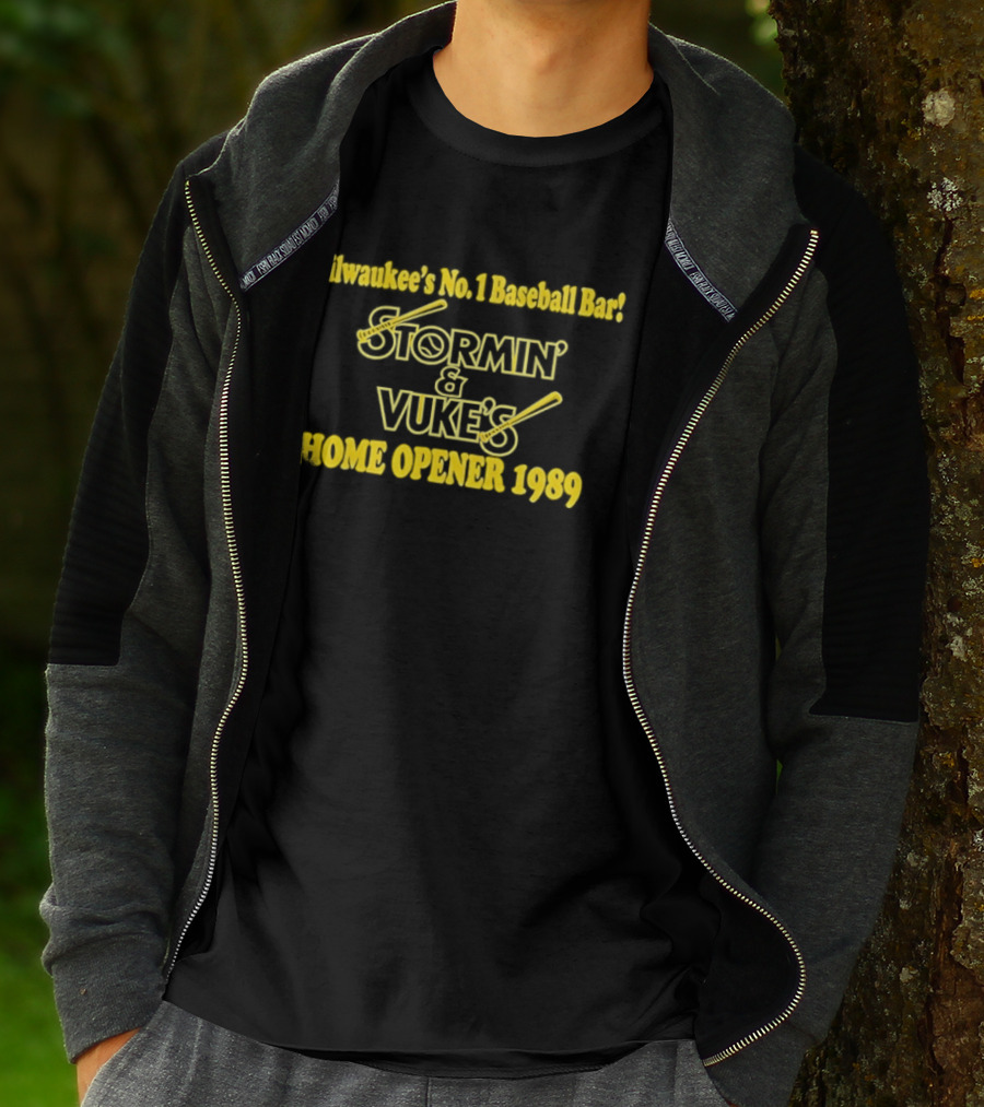 Stormin' And Vuke's Home Opener 1989 Milwaukee's No 1 Baseball Bar T-Shirt