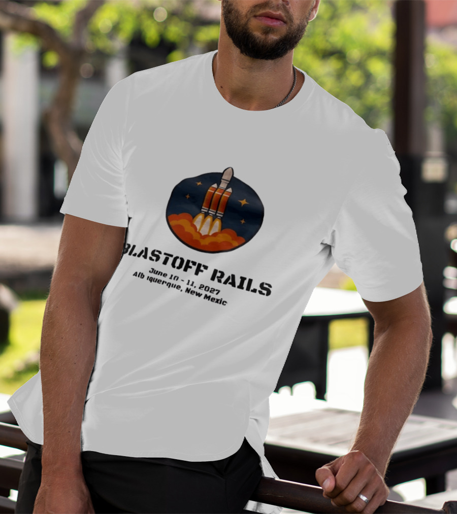 Blastoff Rails June 10 11 2027 Albuquerque New Mexico Rocket Launch Stars T-Shirt