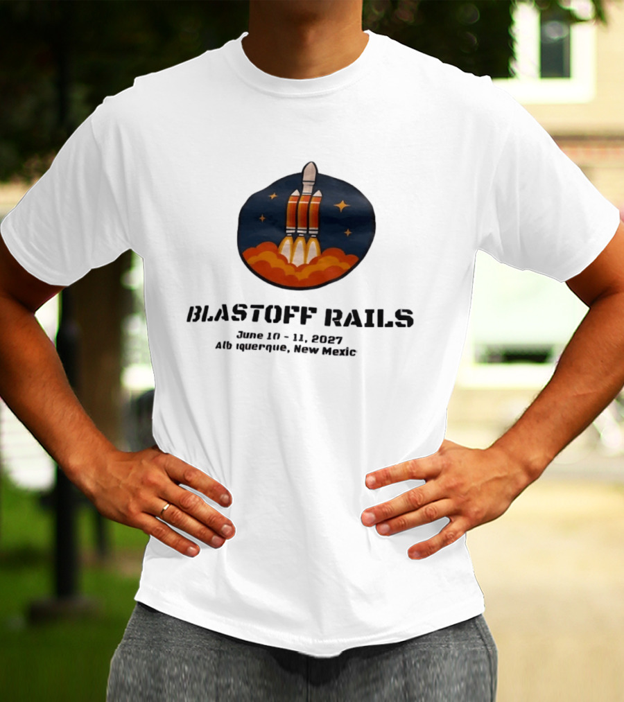 Blastoff Rails June 10 11 2027 Albuquerque New Mexico Rocket Launch Stars T-Shirt