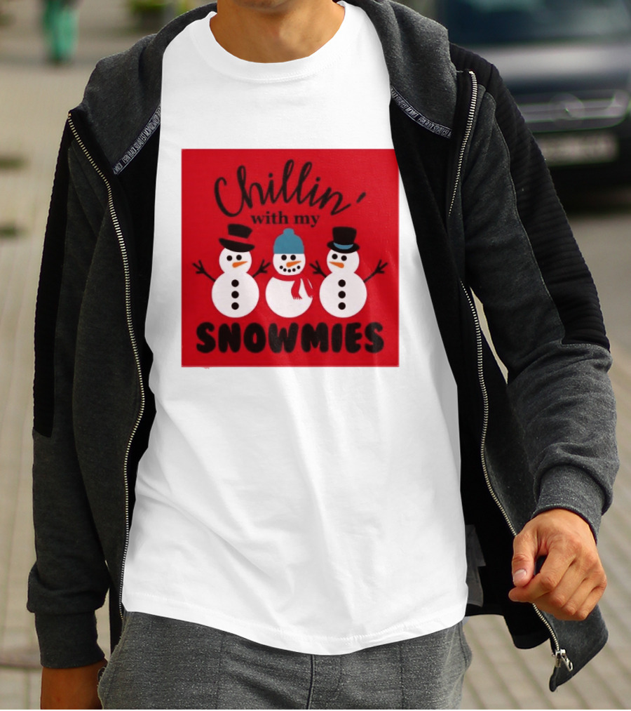 Chillin With My Snowmies Snowman Friends Winter Humor T-Shirt