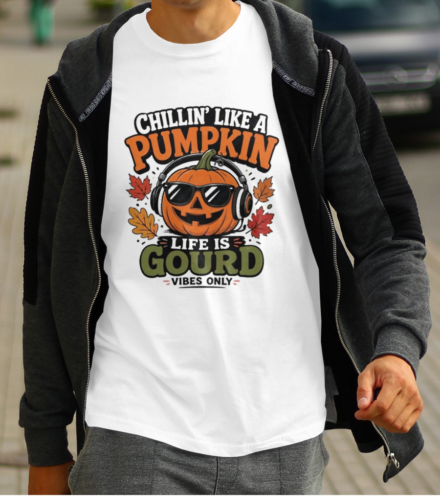Chillin' Like A Pumpkin Life Is Gourd Vibes Only T-Shirt