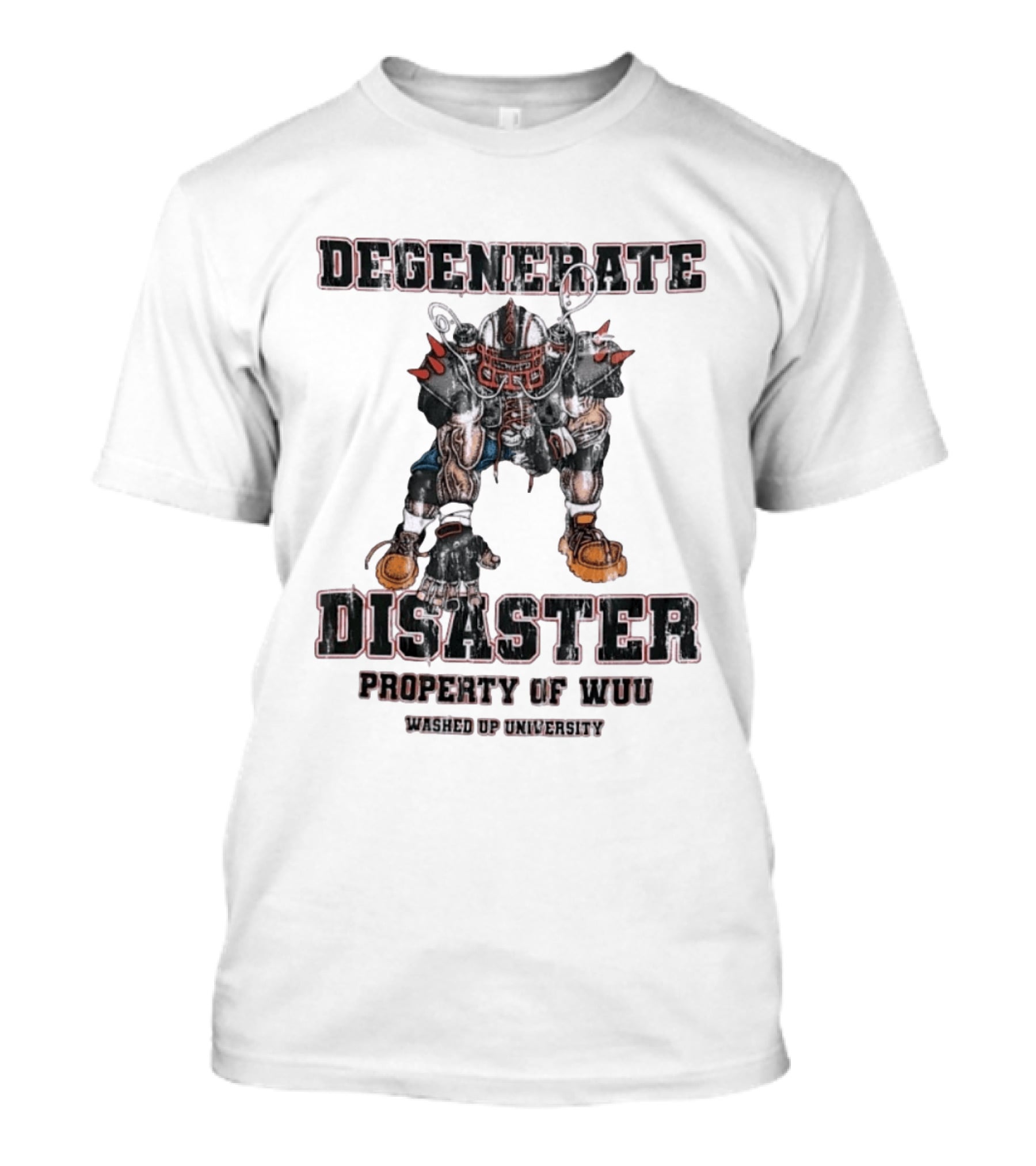 Degenerate Disaster Washed Up University Property Of WUU Football Player T-Shirt
