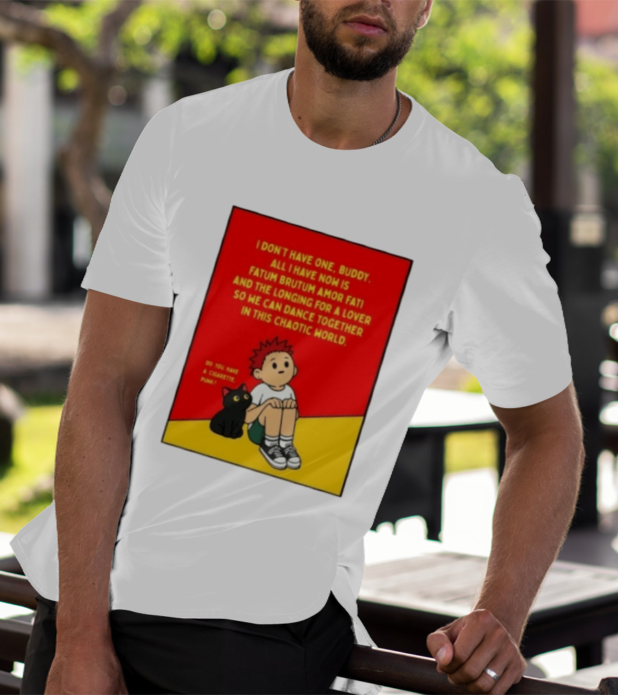 Fatum Brutum Amor Fati Chaotic World Cigarette Punk Dance Longing T-Shirt