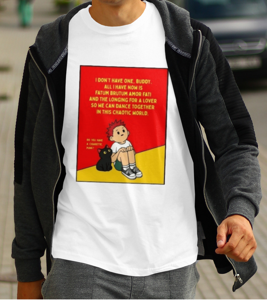 Fatum Brutum Amor Fati Chaotic World Cigarette Punk Dance Longing T-Shirt
