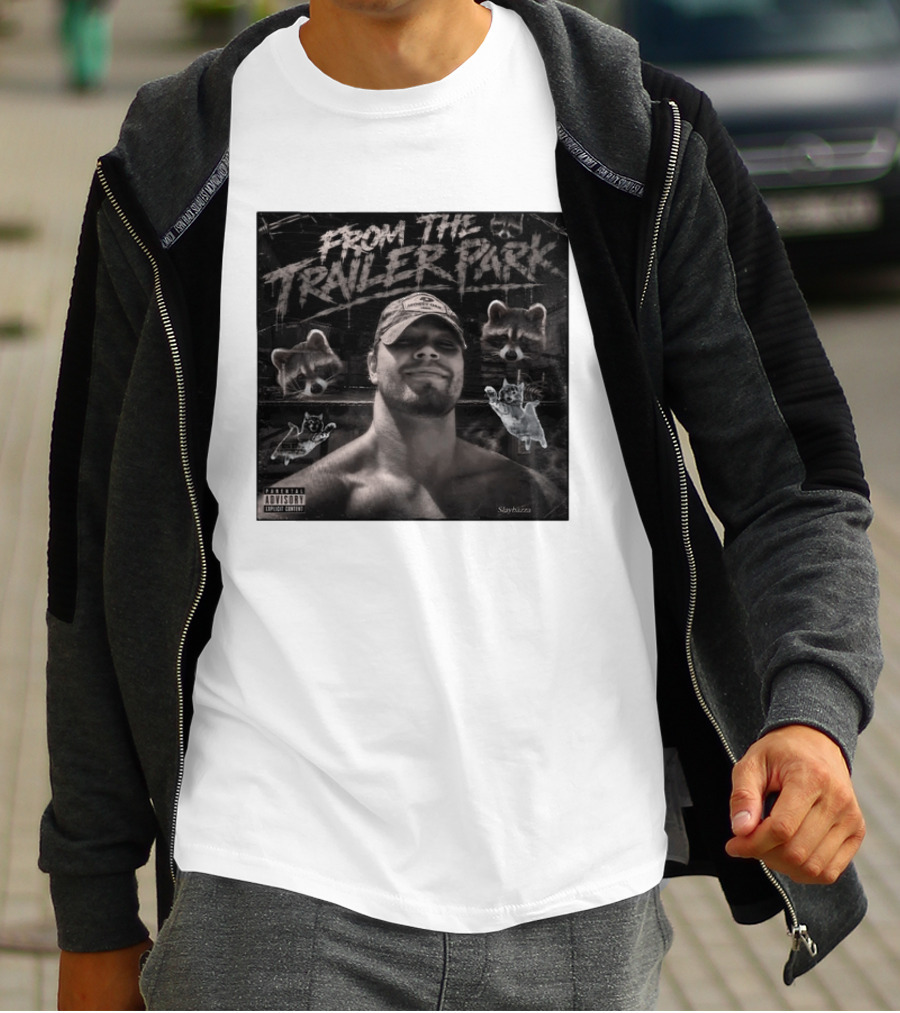 From The Trailer Park Slaybazza Parental Advisory Explicit Content Rugged T-Shirt