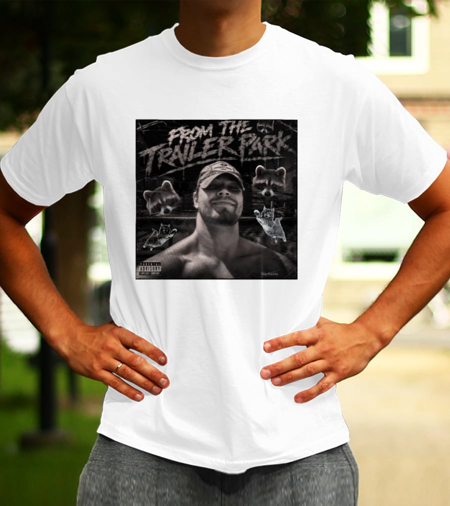 From The Trailer Park Slaybazza Parental Advisory Explicit Content Rugged T-Shirt