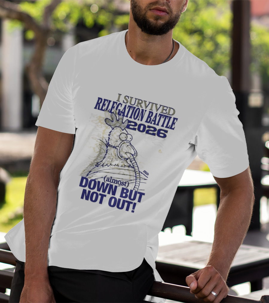 I Survived Relegation Battle 2026 Down But Not Out Rooster Champion T-Shirt