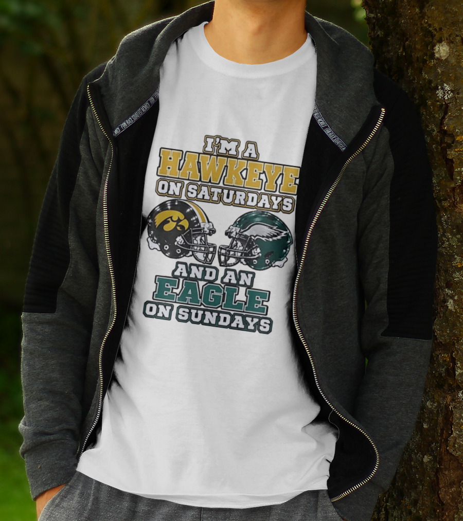 I'm A Hawkeye On Saturdays And An Eagle On Sundays Football Helmets T-Shirt