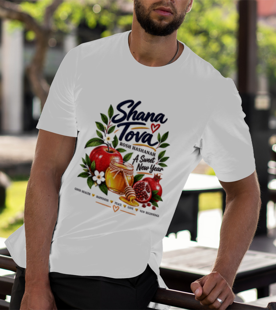 Shana Tova Rosh Hashanah Sweet New Year Good Health Happiness Peace Love T-Shirt