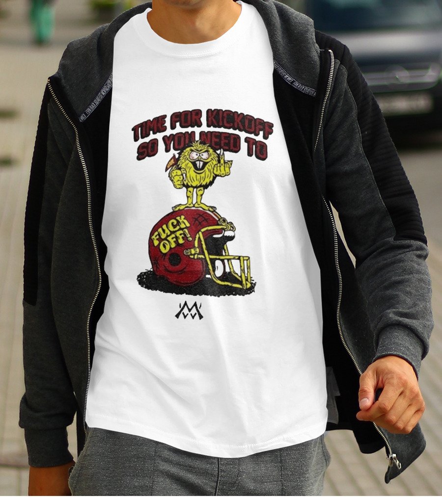 Time For Kickoff You Need To Fuck Off Angry Character On Football Helmet T-Shirt