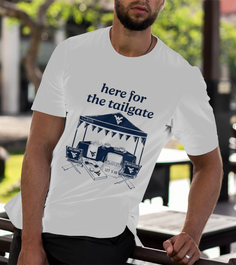 West Virginia Mountaineers Here For The Tailgate Let's Go Celebration T-Shirt