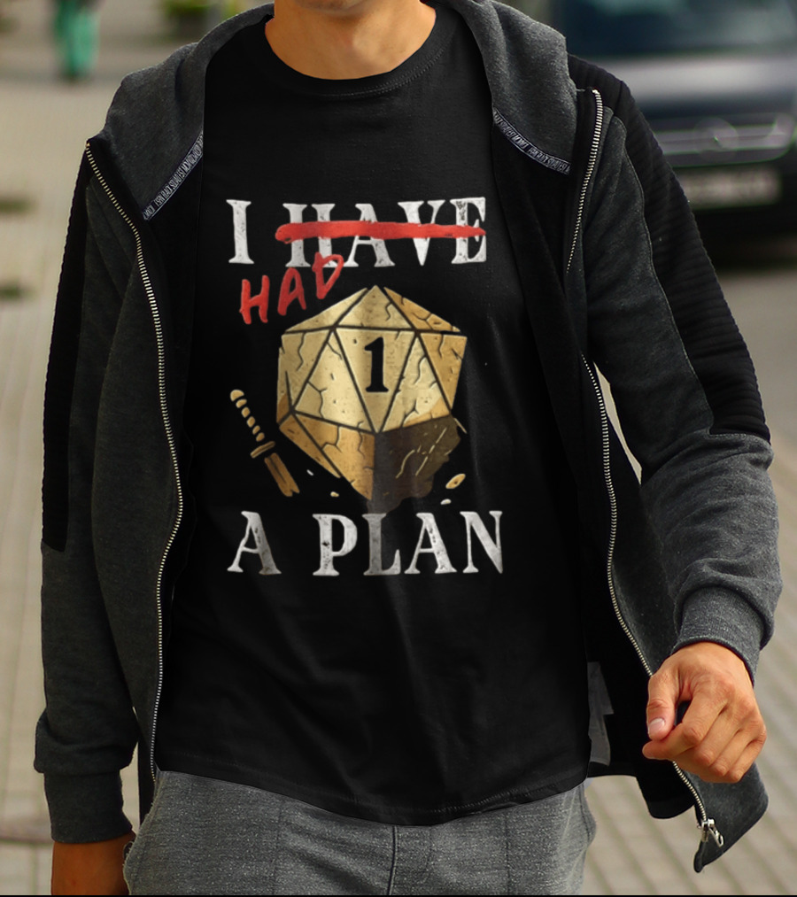 I Had A Plan Dungeons And Dragons D20 Dice T-Shirt