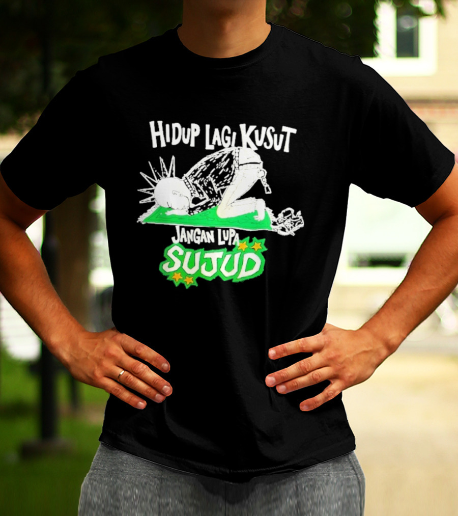 Hidup Lagi Kusut Jangan Lupa Sujud T-Shirt