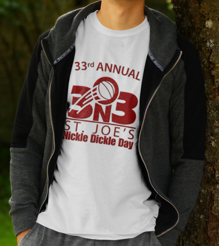 33rd Annual St Joe's Nickle Dickle Day 3on3 Basketball Tournament T-Shirt