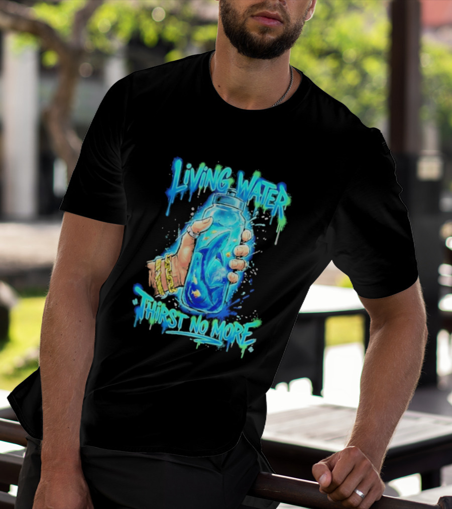 Living Water Thirst No More Shark Hand Holding Water Bottle T-Shirt