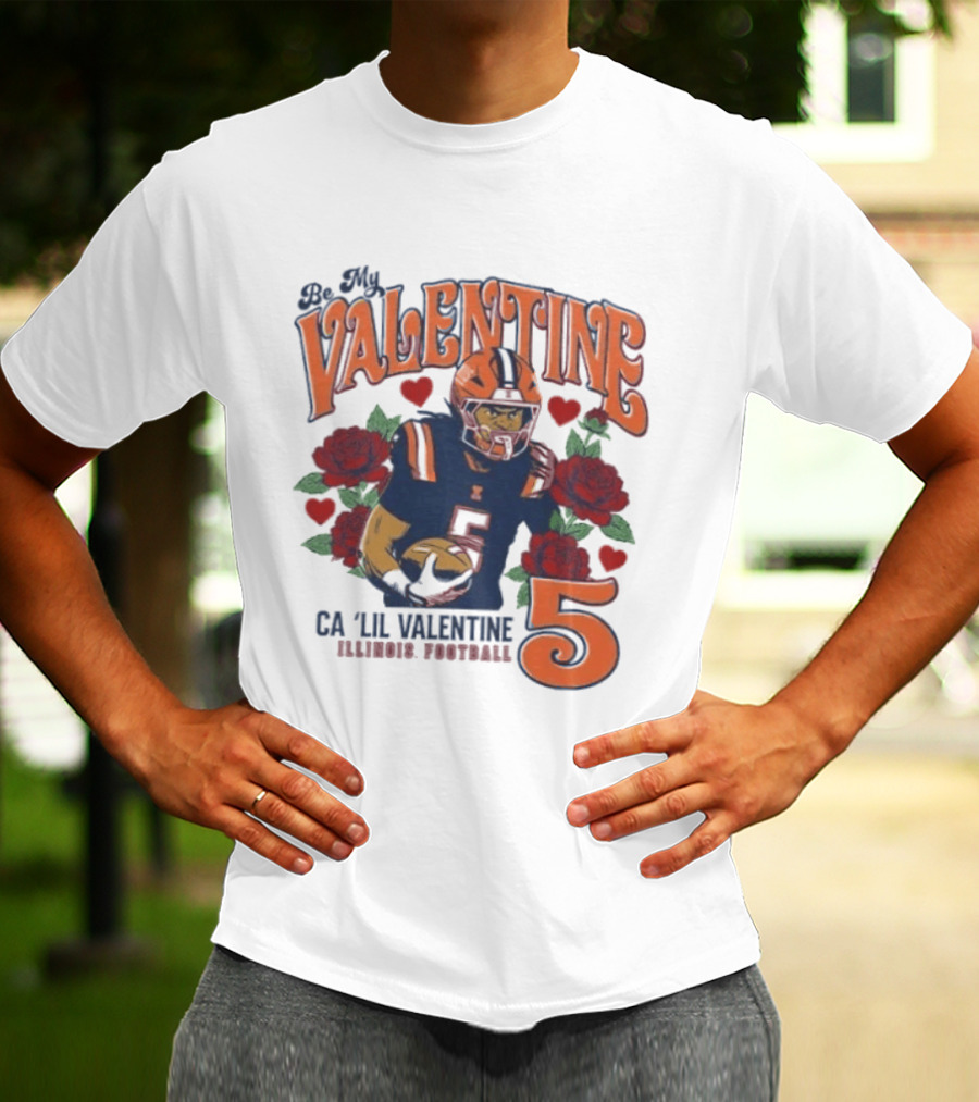 Be My Valentine Ca'Lil Valentine Illinois Football 5 Roses T-Shirt