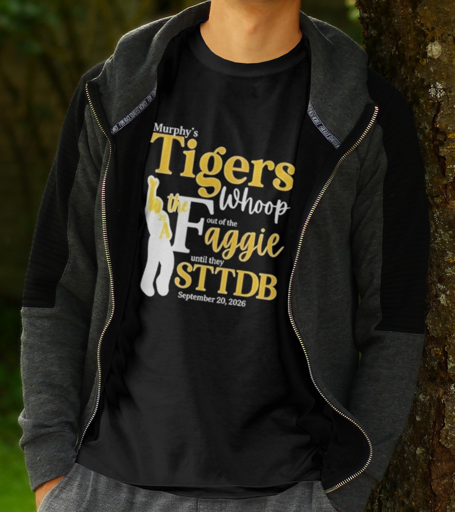 Murphy's Tigers Whoop The Aggie STTDB September 23 2023 T-Shirt