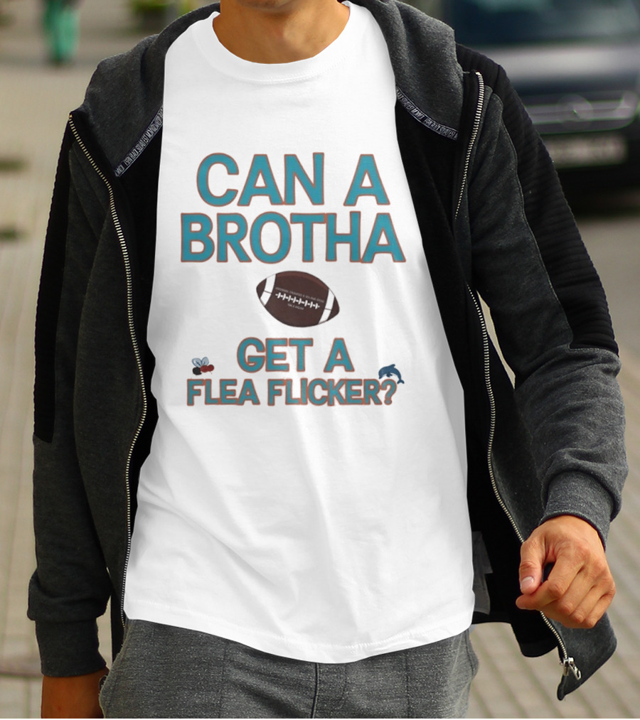Can A Brotha Get A Flea Flicker Miami Dolphins Hochman Crowder And Solana Show Football T-Shirt