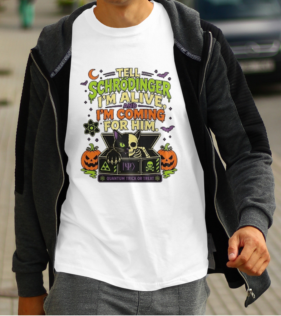 Tell Schrödinger I'm Alive And I'm Coming For Him Quantum Trick Or Treat Halloween Cat In Box With Pumpkins T-Shirt