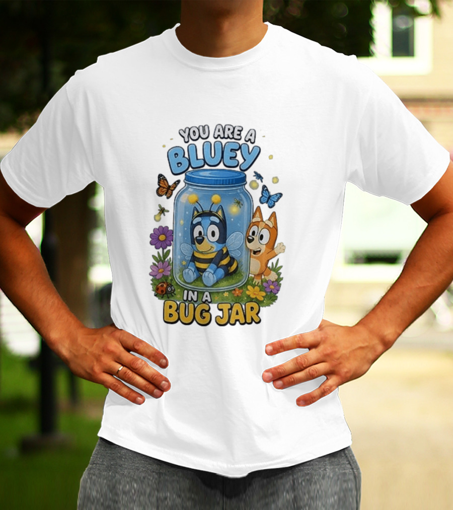 You Are A Bluey In A Bug Jar Butterfly Ladybug Flowers T-Shirt