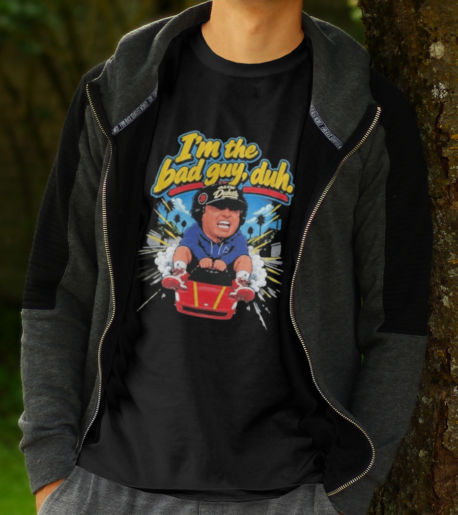 I'm The Bad Guy Duh Rico Bosco Dukes Racing Adventure Iconic Humor T-Shirt