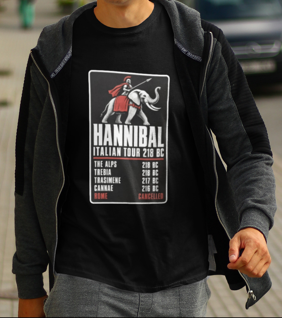 Hannibal Italian Tour 218 BC The Alps Trebia Trasimene Cannae Rome Cancelled T-Shirt