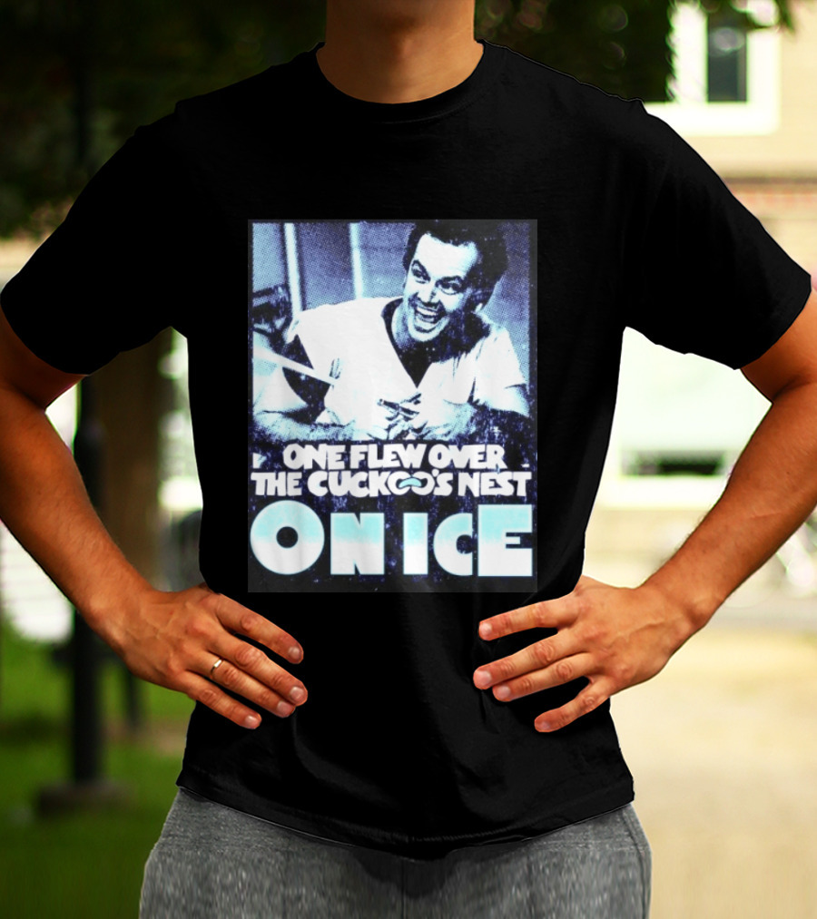 Jack Nicholson One Flew Over The Cuckoo's Nest On Ice T-Shirt